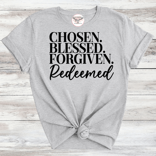 Chosen, Blessed Forgiven, Redeemed Gray Tee