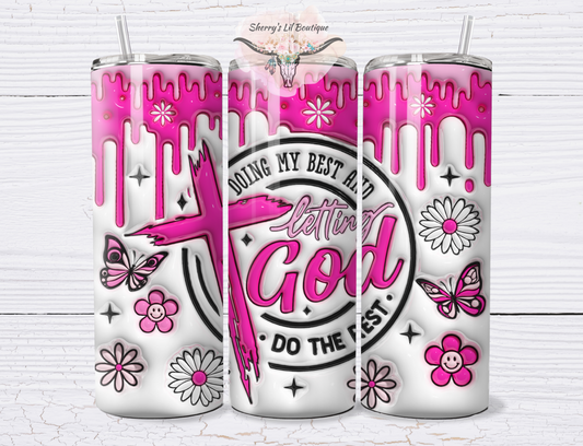 20oz tumbler with graphic design - doing my best and letting God do the rest - pink and white