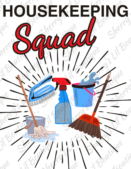 Housekeeping Squad Graphic Design ~ Digital Download ONLY ~ Not a physical product